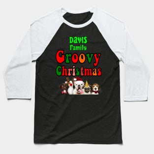 Family Christmas - Groovy Christmas DAVIS family, family christmas t shirt, family pjama t shirt Baseball T-Shirt